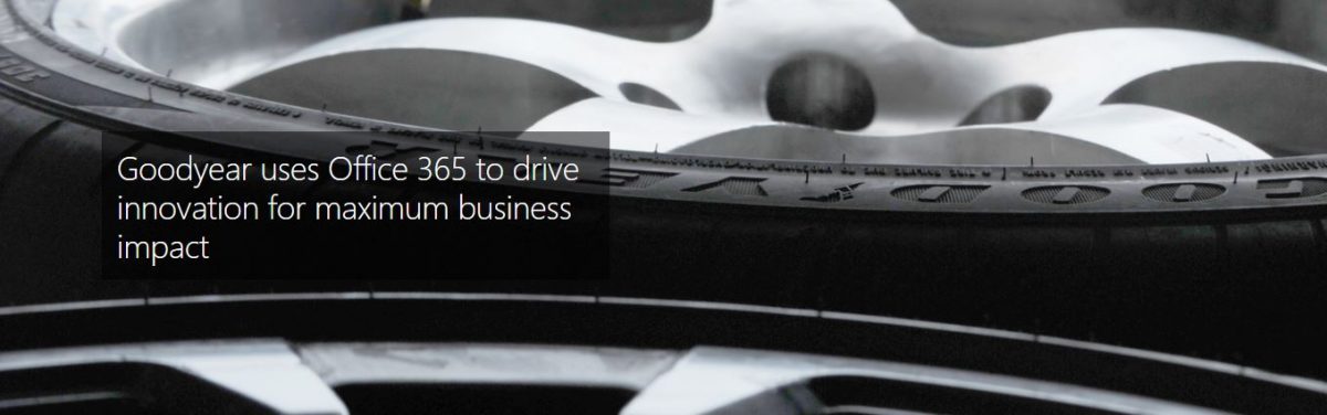 Goodyear uses Office 365 to drive innovation for maximum business impact
